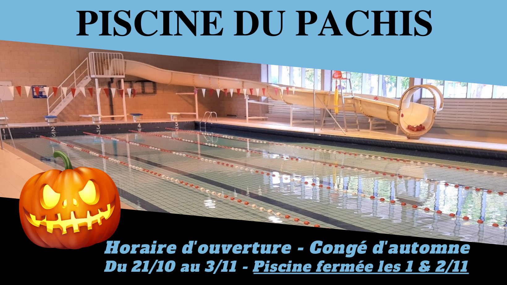 Ouvertures Piscine – Vacances d’automne